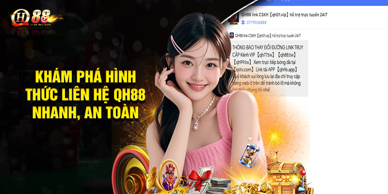Khám phá hình thức liên hệ QH88 nhanh, an toàn