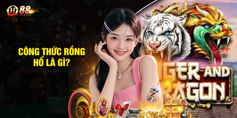 Công thức Rồng Hổ là gì?