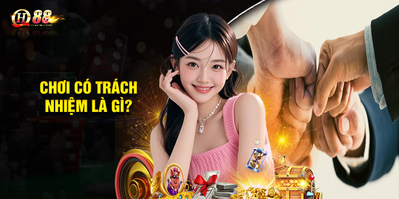 Chơi Có Trách Nhiệm Là Gì?